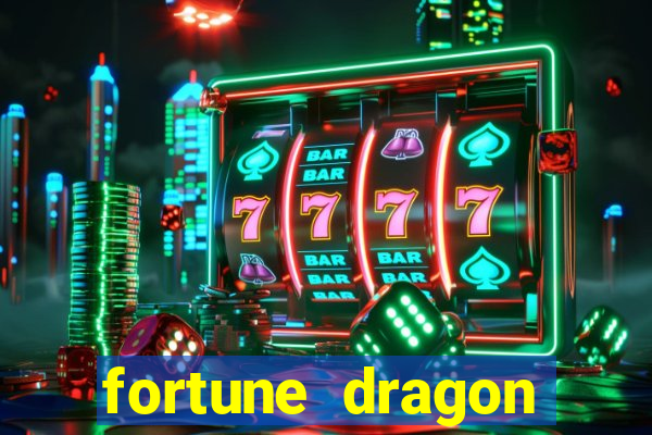 fortune dragon ganho certo